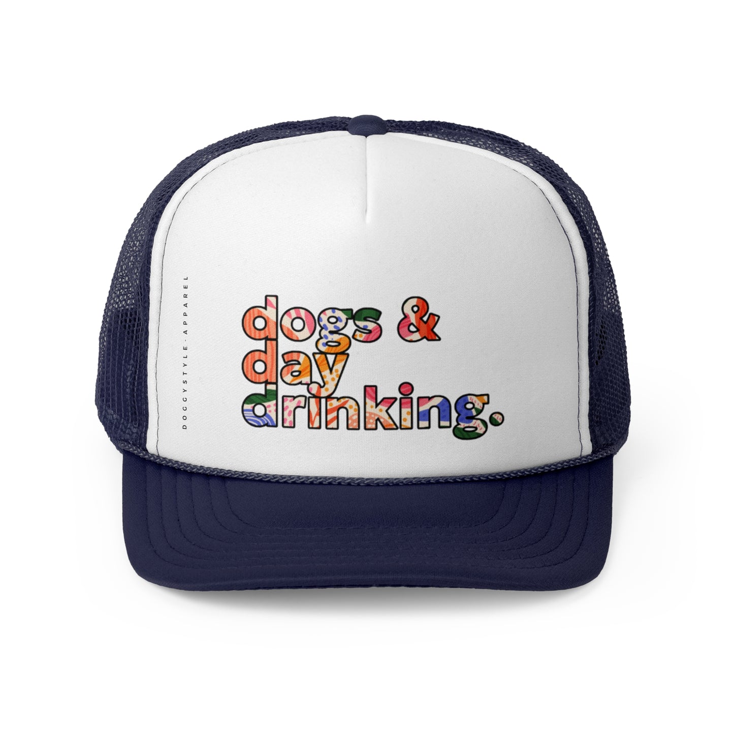 Dogs & Day Drinking Trucker Cap