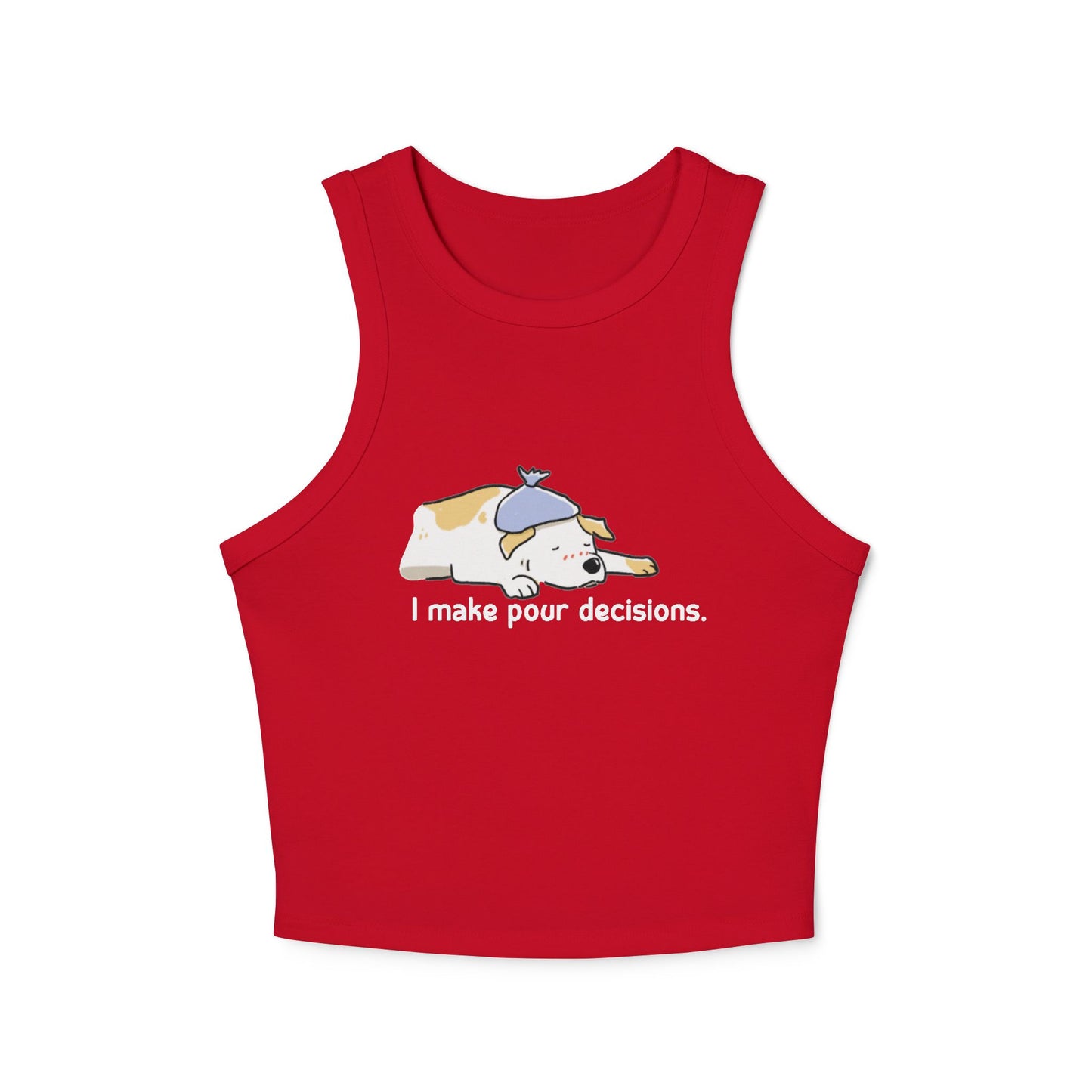 'I make pour decisions' Tank Top