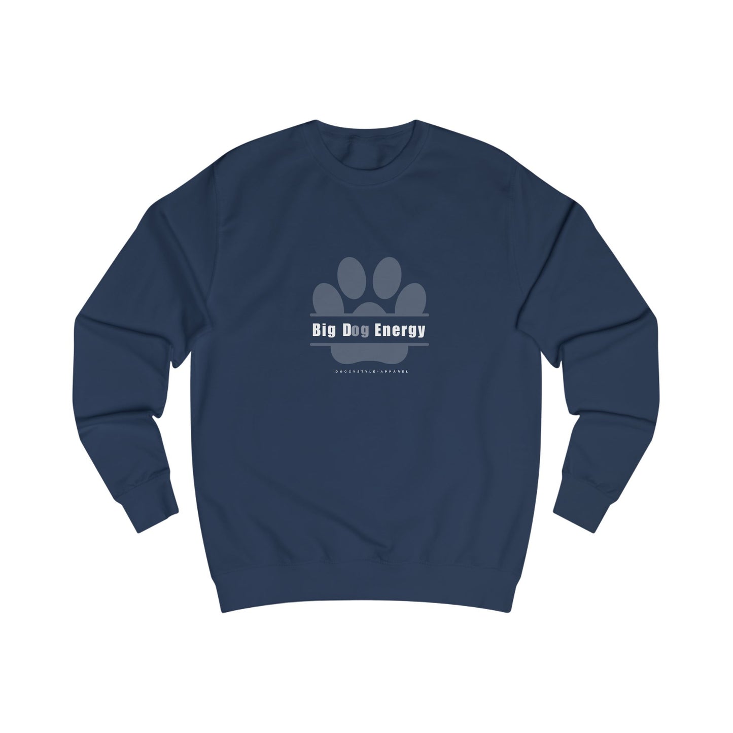 Big Dog Energy Sweatshirt