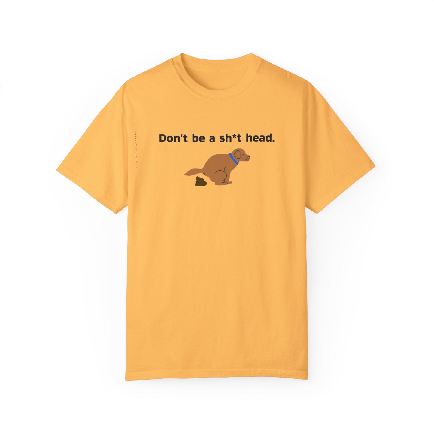 Dont be crappy dog T-Shirt