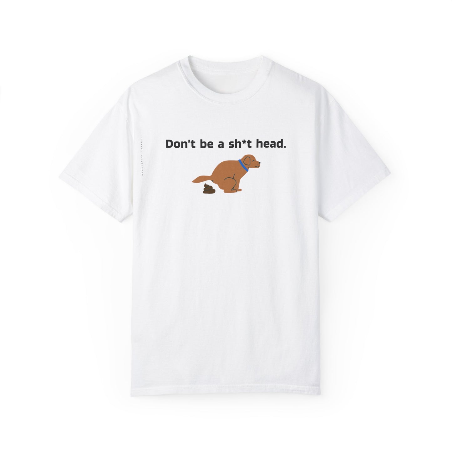 Dont be crappy dog T-Shirt