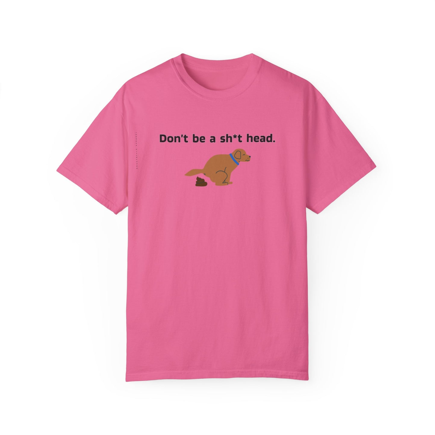 Dont be crappy dog T-Shirt