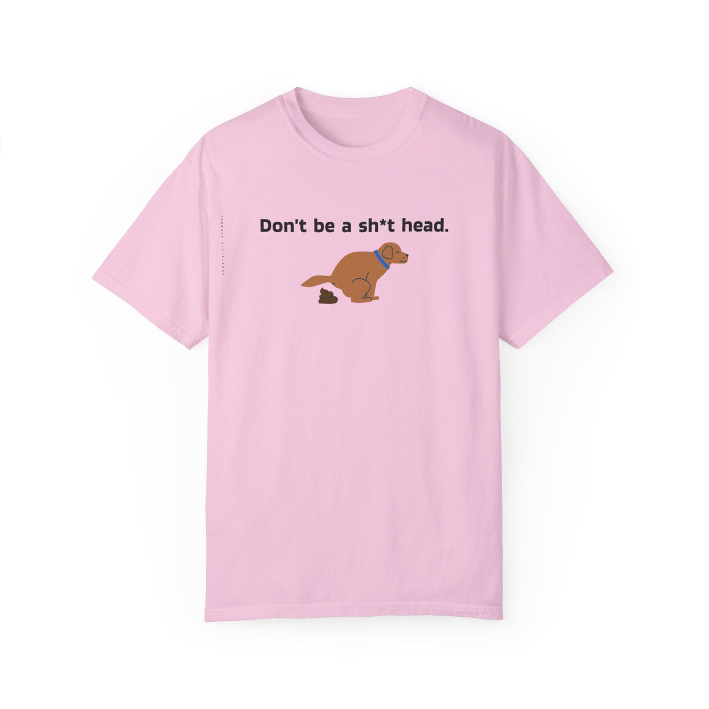 Dont be crappy dog T-Shirt