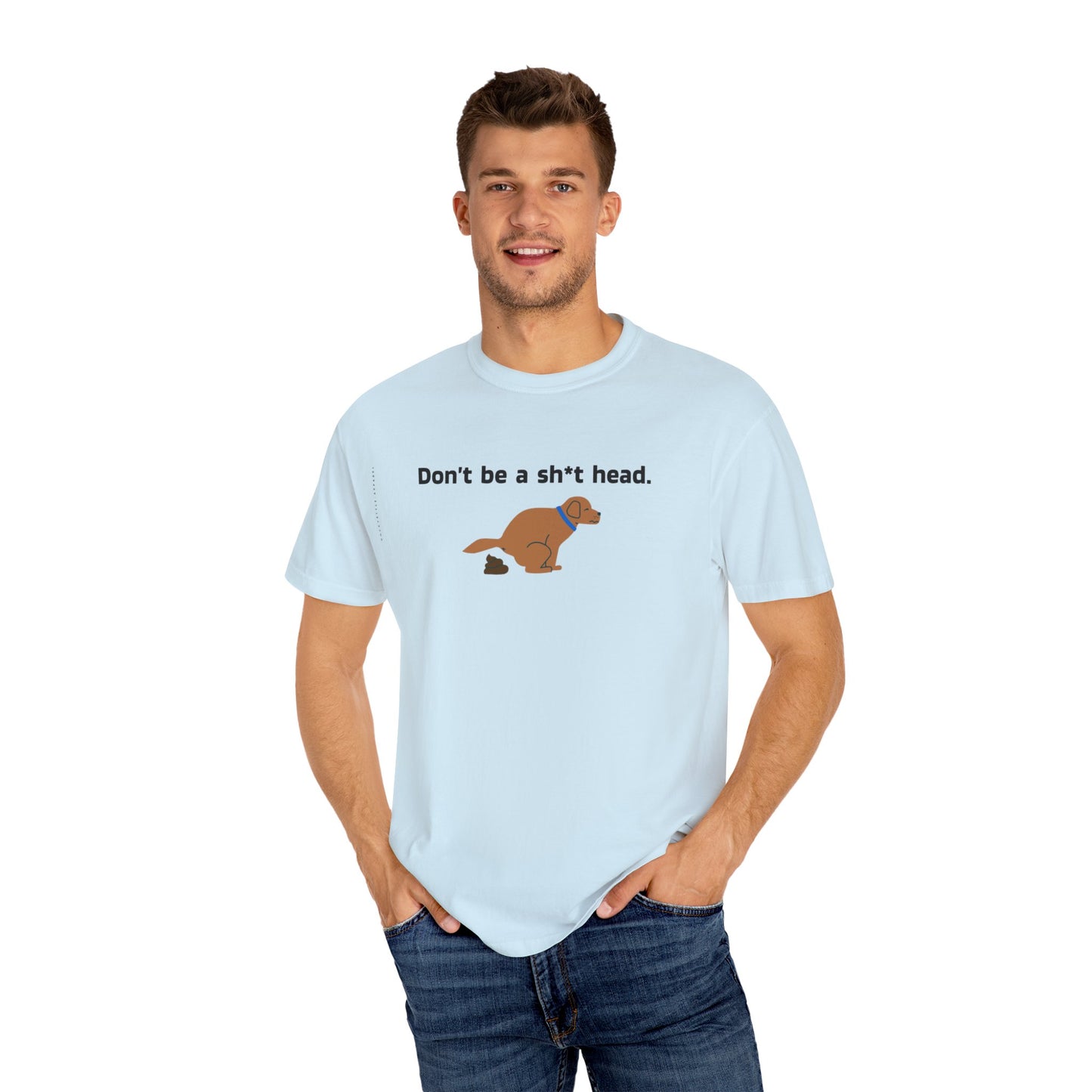 Dont be crappy dog T-Shirt