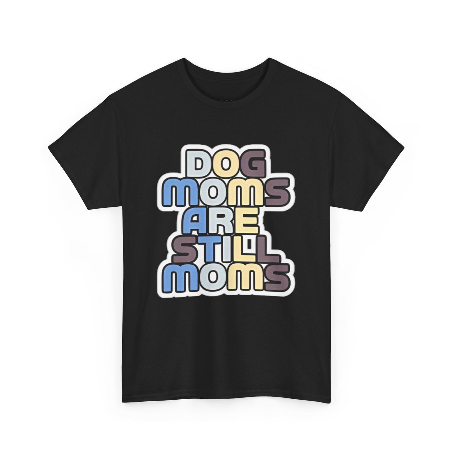 Dog Moms Are Still Moms Softstyle Tee