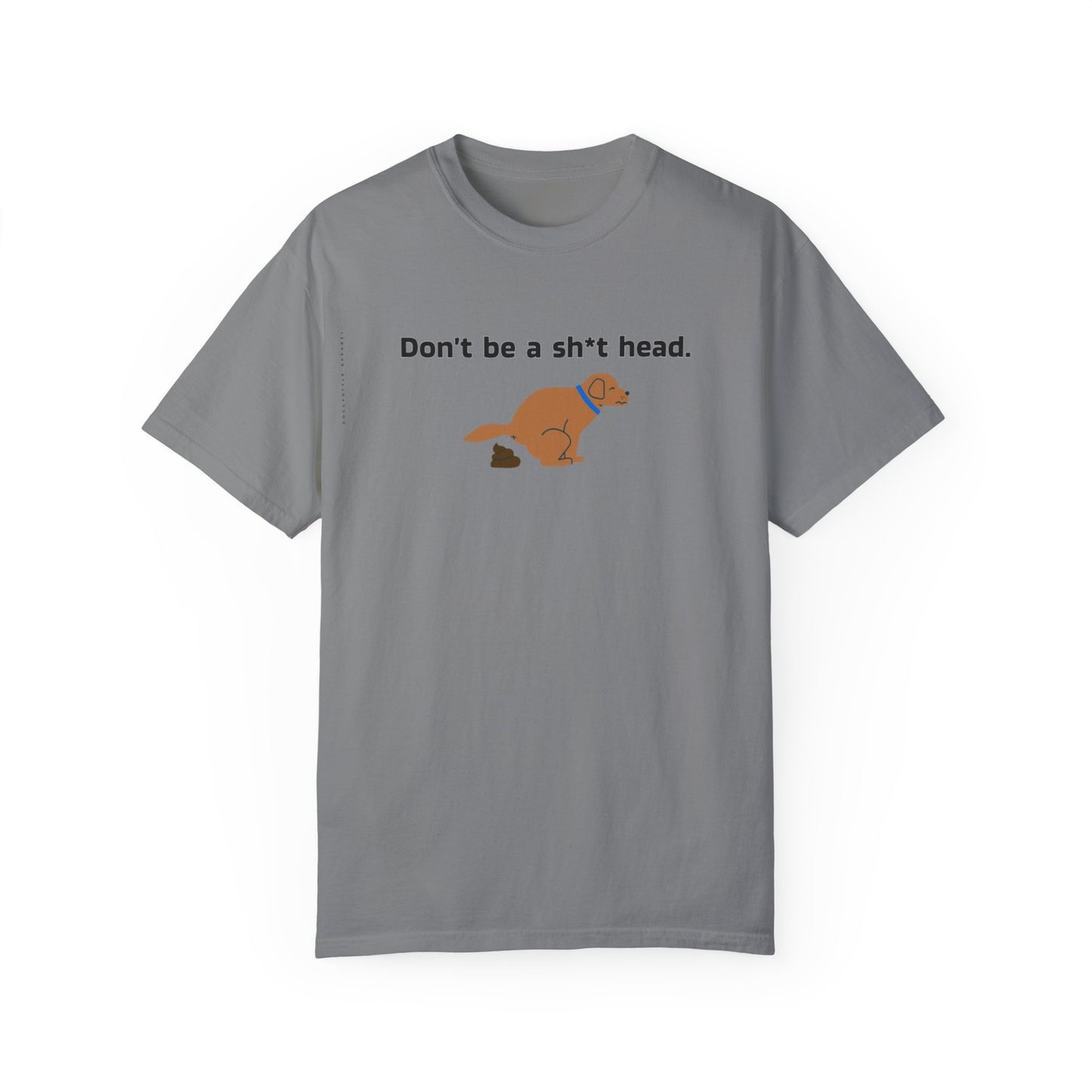Dont be crappy dog T-Shirt