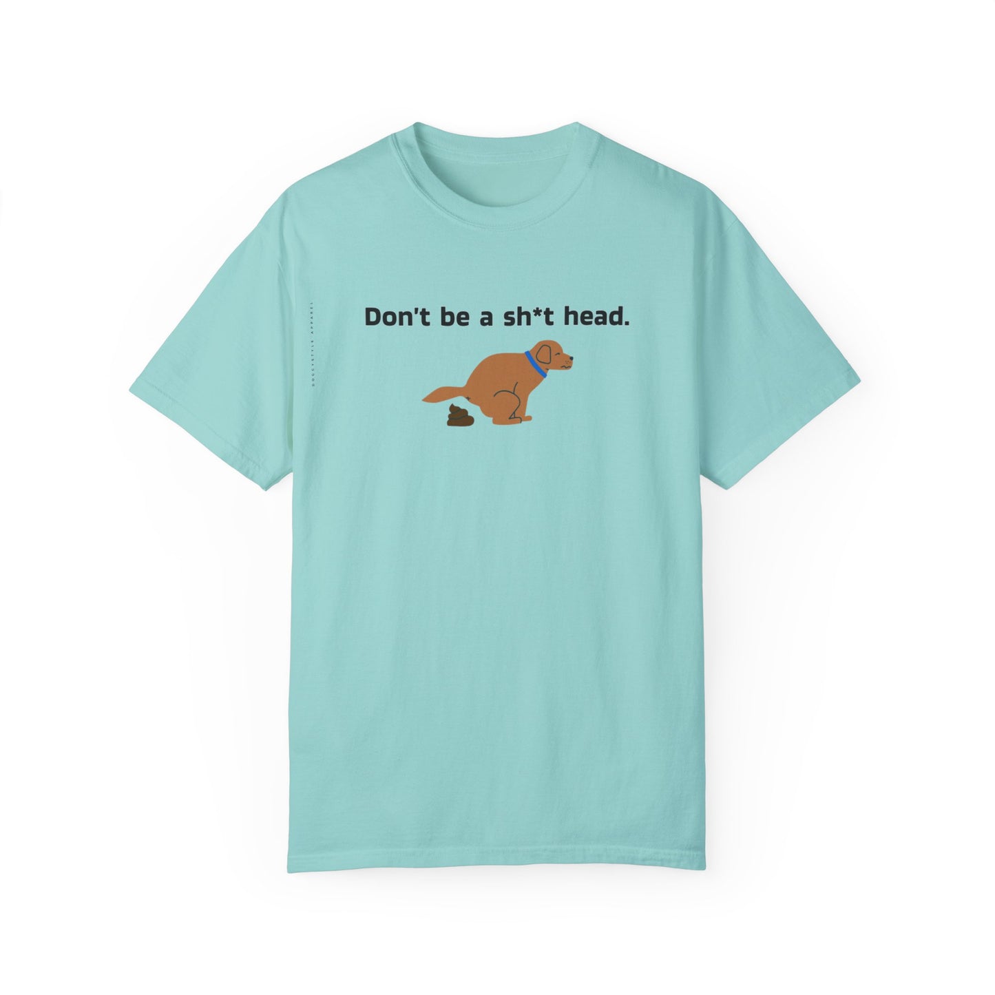 Dont be crappy dog T-Shirt