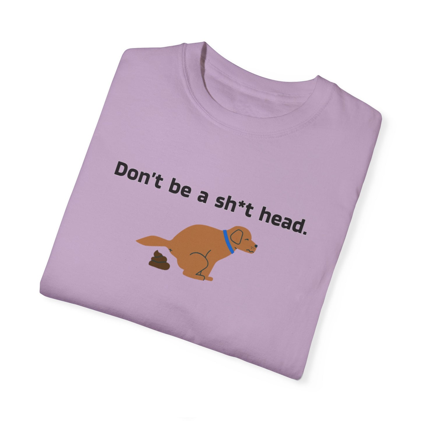 Dont be crappy dog T-Shirt