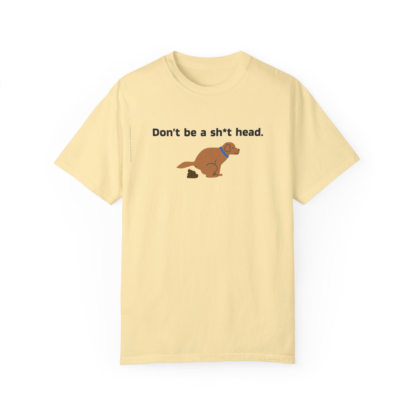 Dont be crappy dog T-Shirt