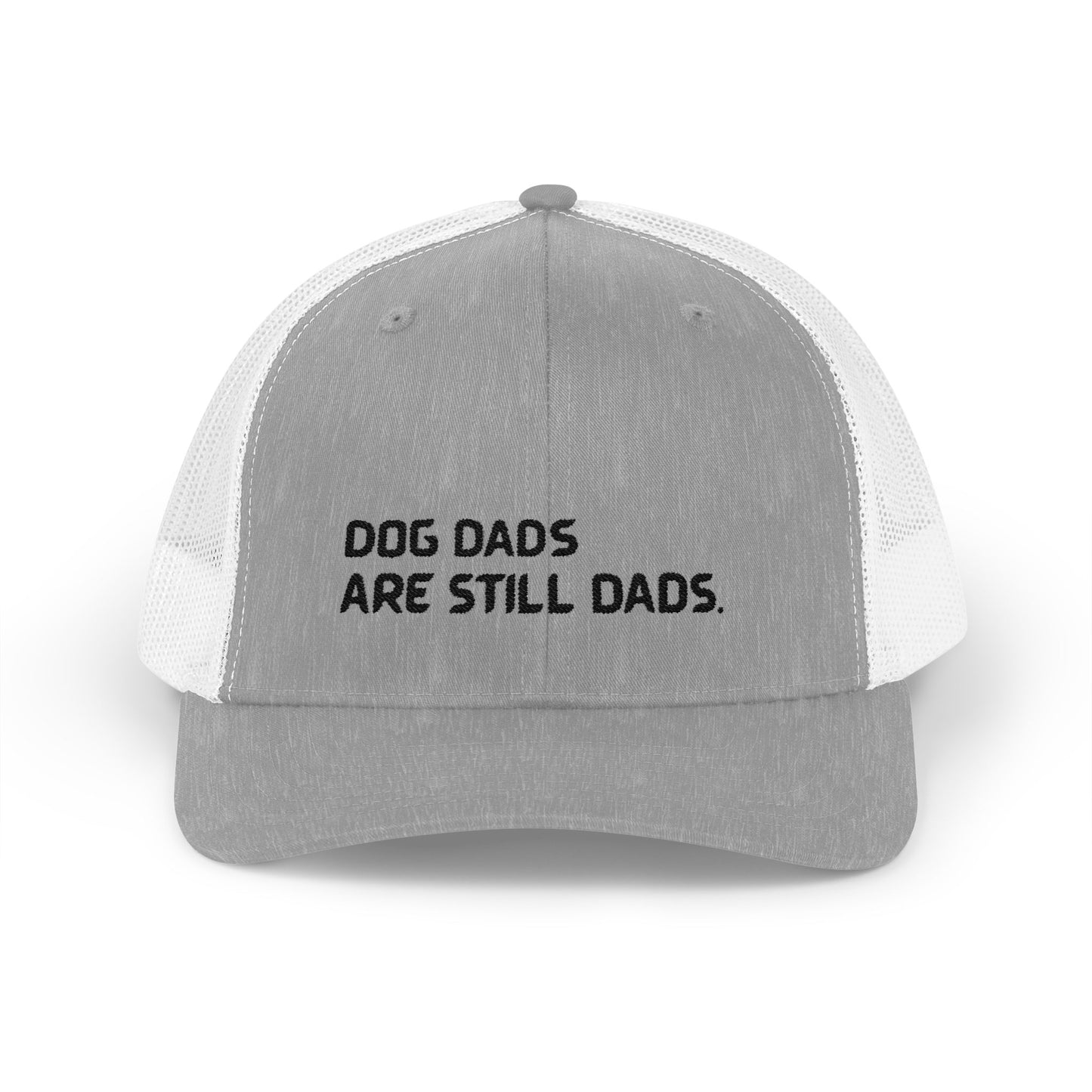 Dog Dads are still Dads Trucker Hat