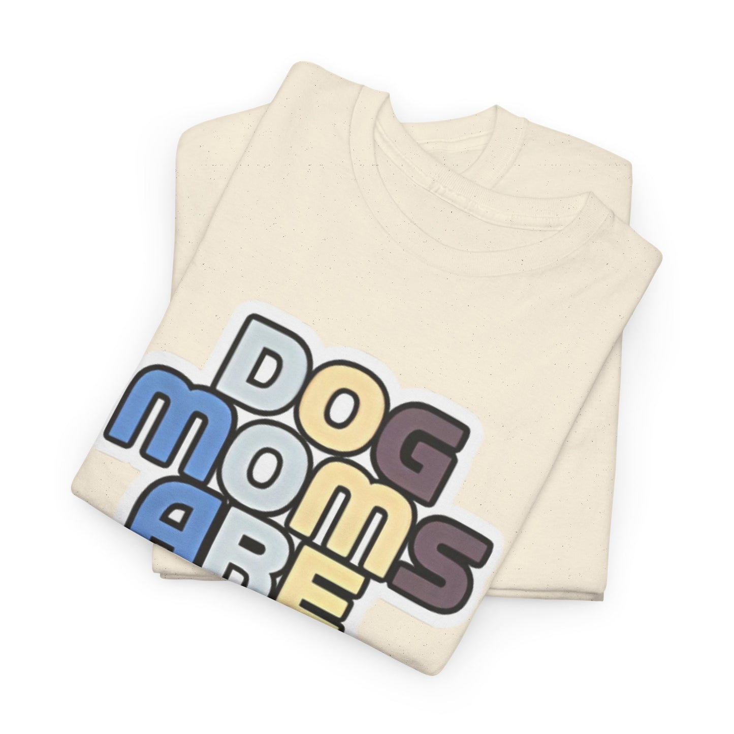 Dog Moms Are Still Moms Softstyle Tee