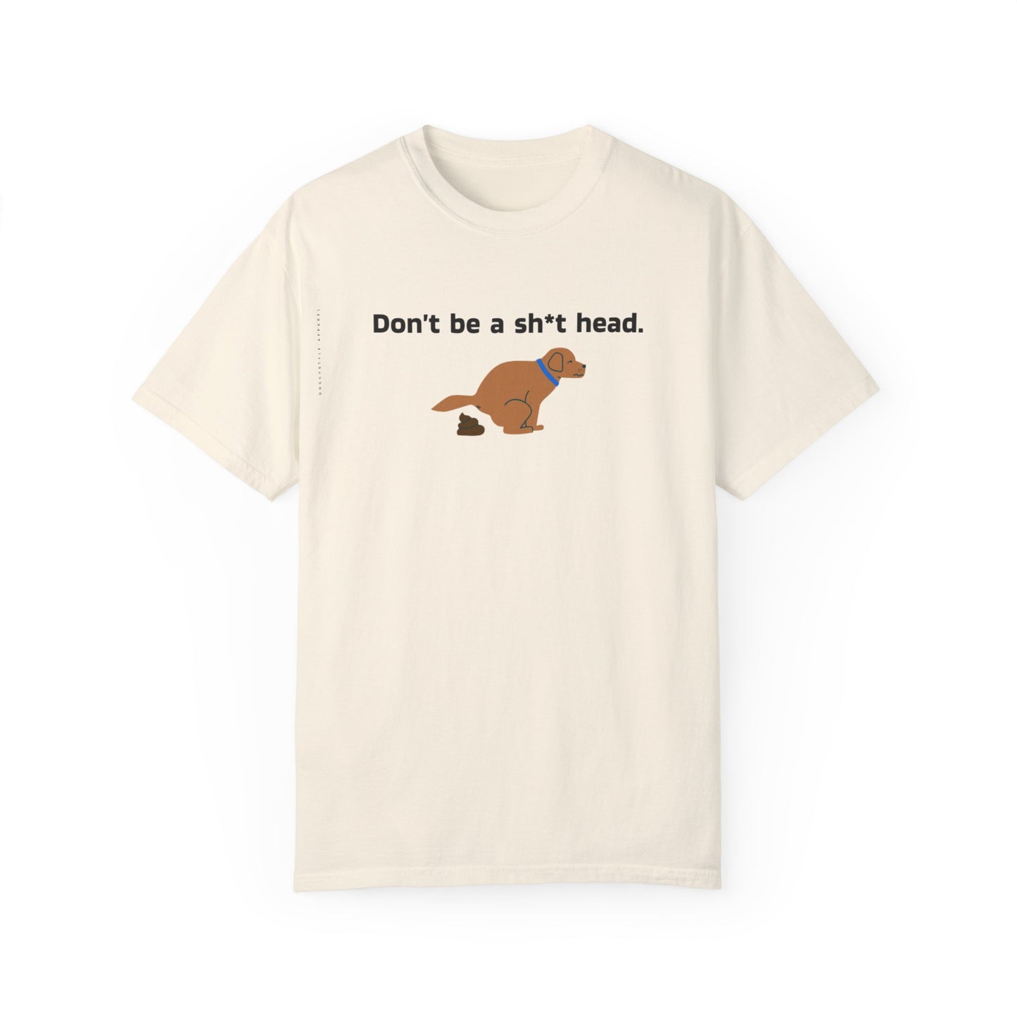 Dont be crappy dog T-Shirt
