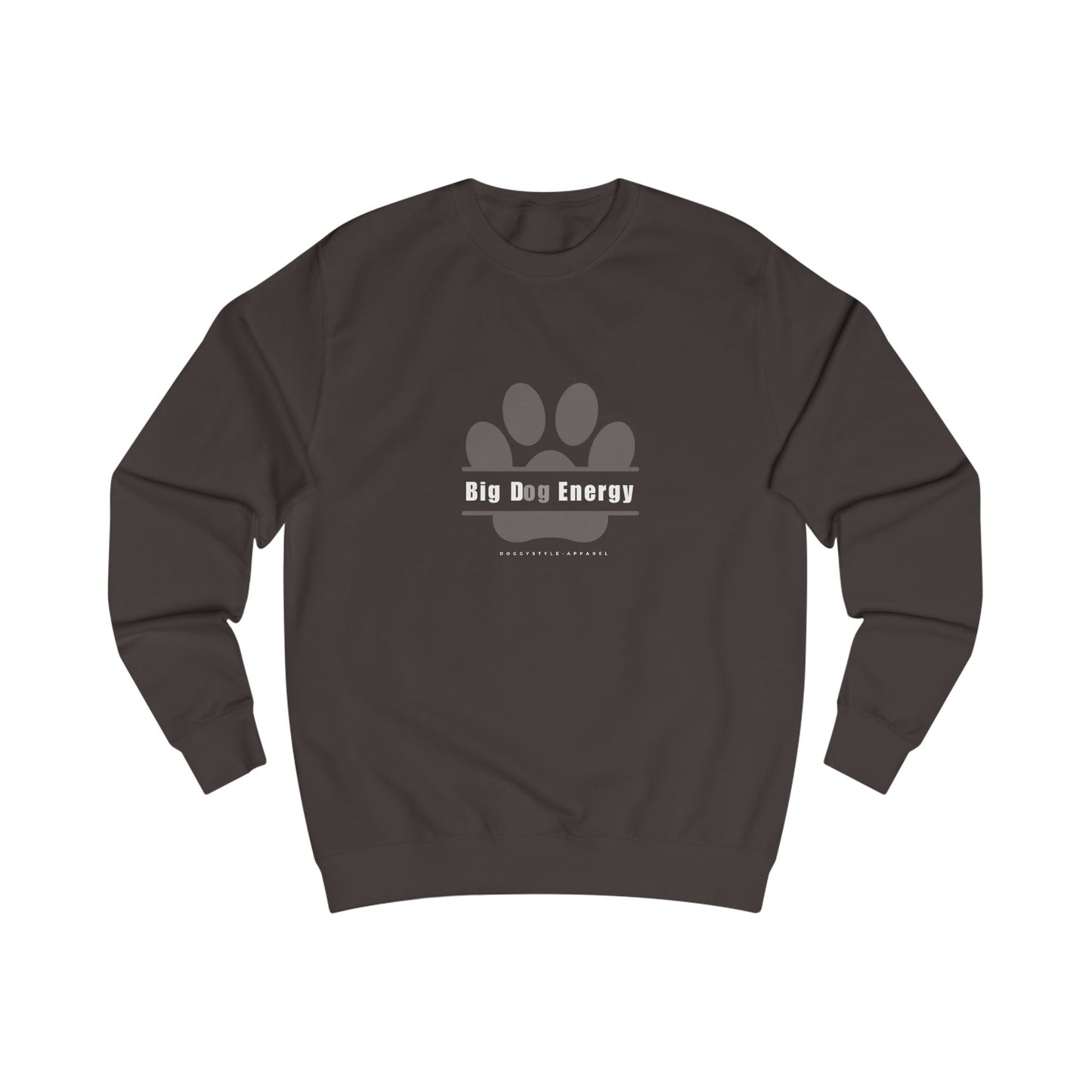Big Dog Energy Sweatshirt