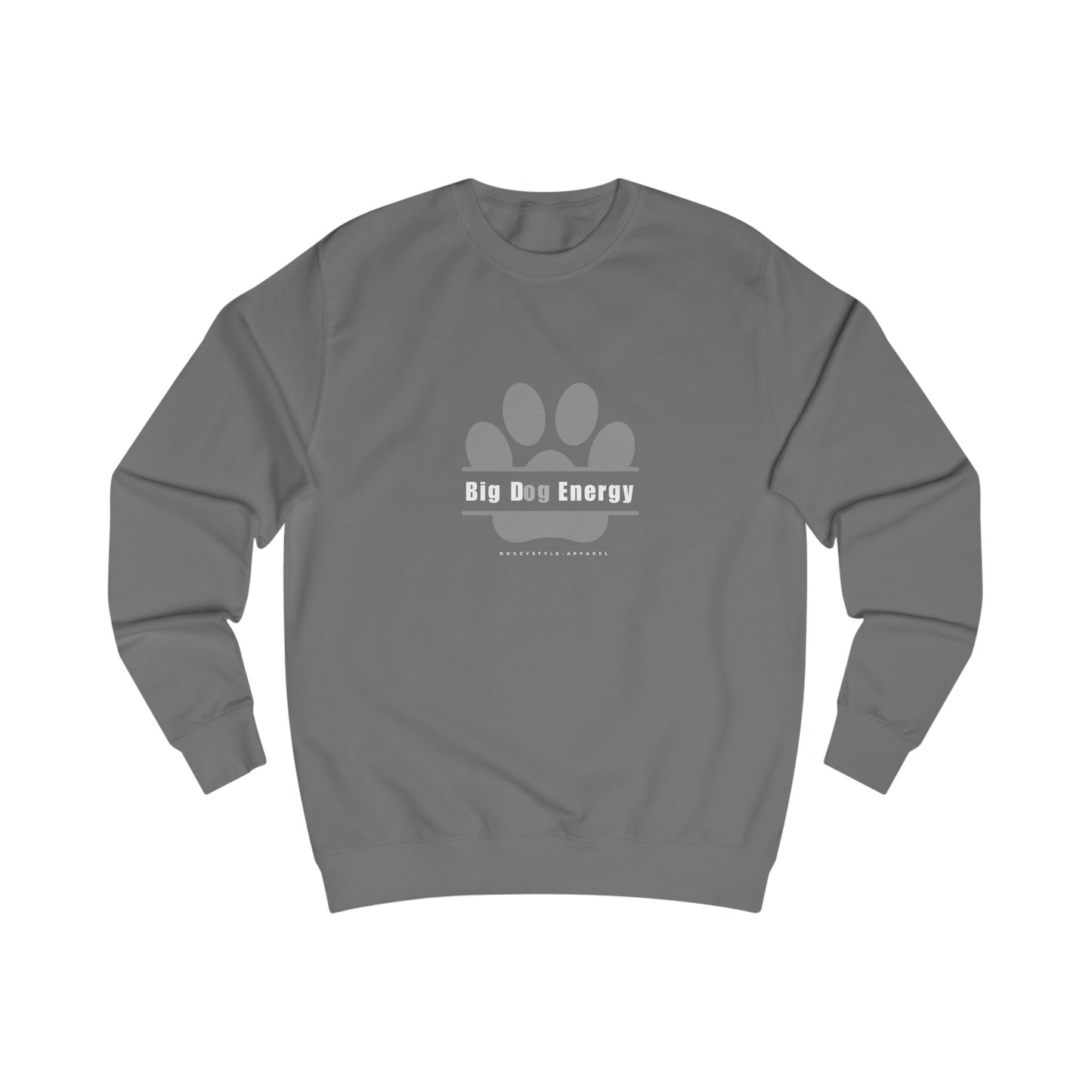 Big Dog Energy Sweatshirt