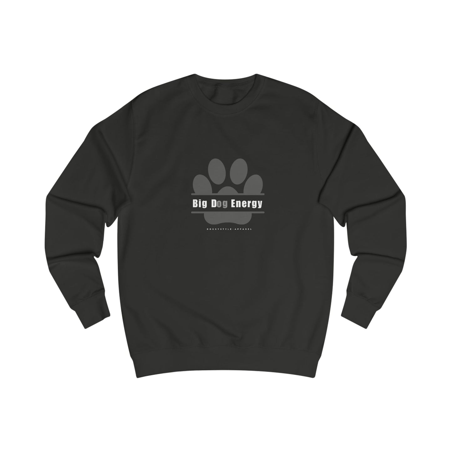 Big Dog Energy Sweatshirt