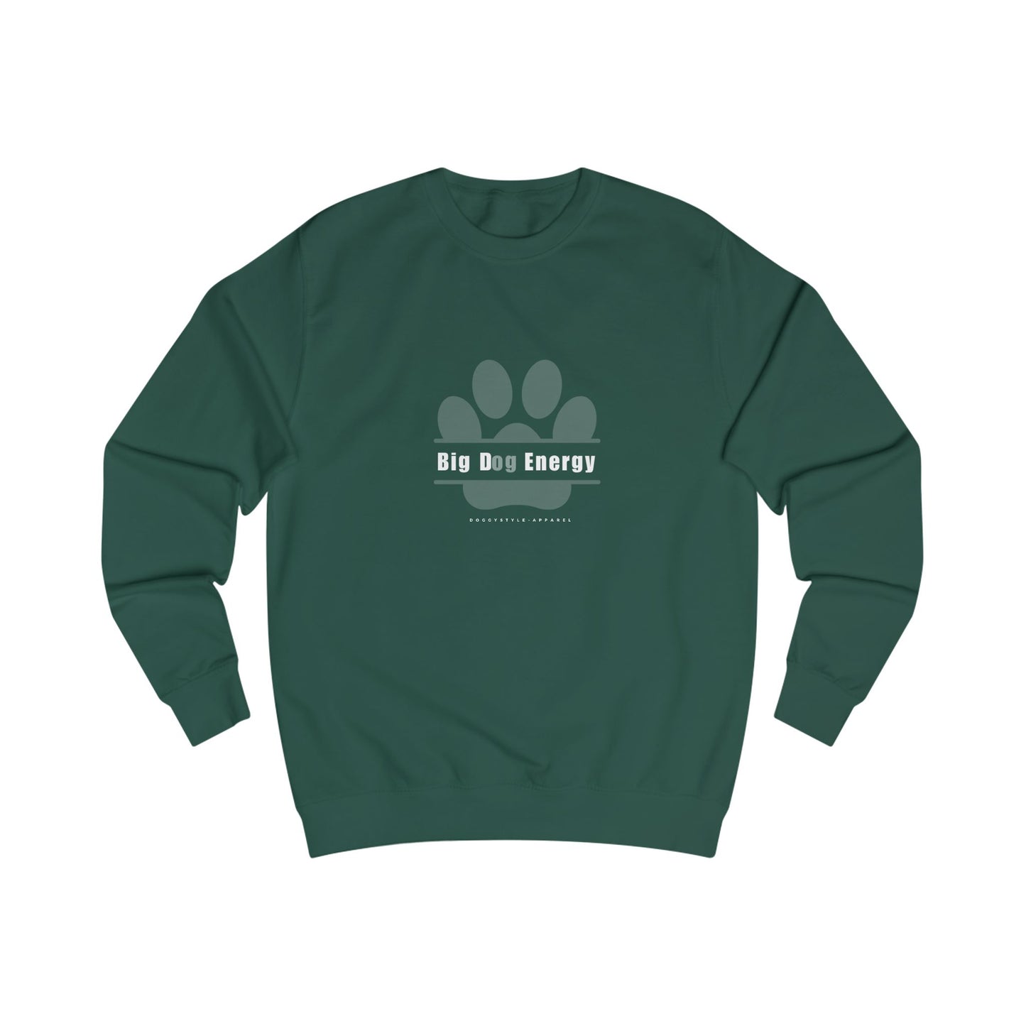 Big Dog Energy Sweatshirt